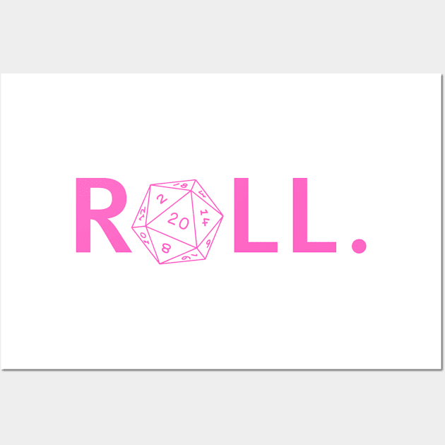 Roll. RPG Shirt pink Wall Art by Pixel-Meanagerie